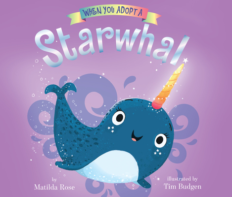 When You Adopt a ... Starwhal (When You Adopt A... #1)