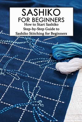 Introduction to Japanese Sashiko Stitching, Introduction to Japanese  Sashiko Stitching (sashikostory)