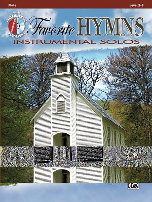 Favorite Hymns Instrumental Solos: Flute, Book & CD By Bill Galliford (Editor) Cover Image