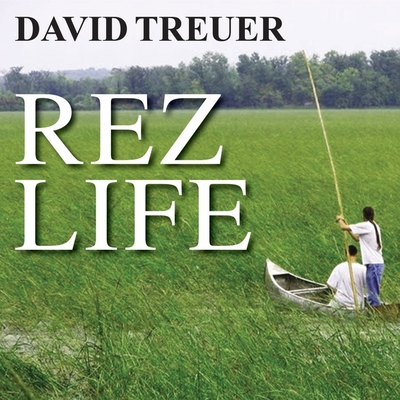 Rez Life: An Indian's Journey Through Reservation Life Cover Image