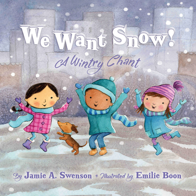 We Want Snow: A Wintry Chant Cover Image