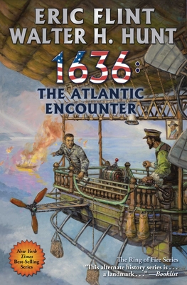 1636: The Atlantic Encounter (Ring of Fire #29) By Eric Flint, Walter H. Hunt Cover Image