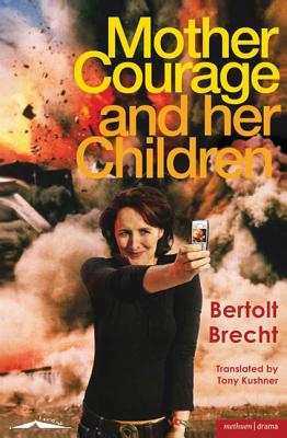 Mother Courage and Her Children (Modern Plays) By Bertolt Brecht, Tony Kushner (Translator) Cover Image