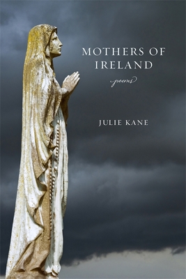 Mothers of Ireland: Poems (Southern Messenger Poets)