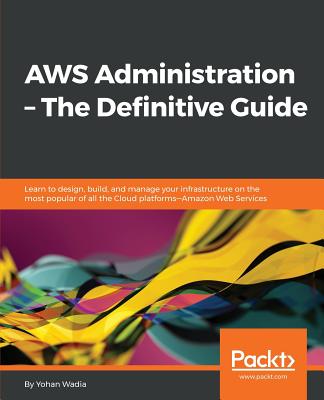 AWS Administration - The Definitive Guide Cover Image