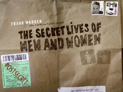 Cover for The Secret Lives of Men and Women: A PostSecret Book