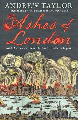 The Ashes of London By Andrew Taylor Cover Image