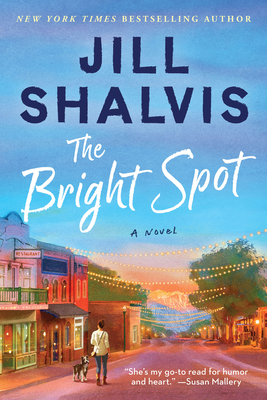 The Bright Spot: A Novel (The Sunrise Cove Series #5) By Jill Shalvis Cover Image
