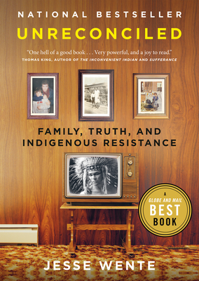 Unreconciled: Family, Truth, and Indigenous Resistance Cover Image