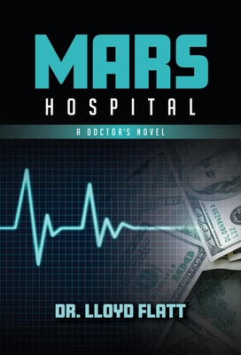 Mars Hospital: A Doctor's Novel Cover Image