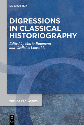 Digressions in Classical Historiography (Trends in Classics - Supplementary Volumes #150) Cover Image