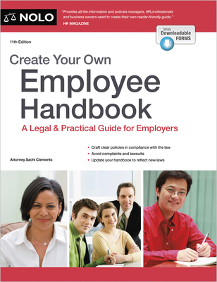 Create Your Own Employee Handbook: A Legal & Practical Guide for Employers By Sachi Clements Cover Image