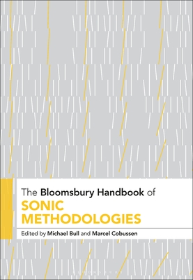The Bloomsbury Handbook of Sonic Methodologies Cover Image