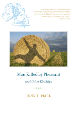 Man Killed by Pheasant and Other Kinships (Bur Oak Book)
