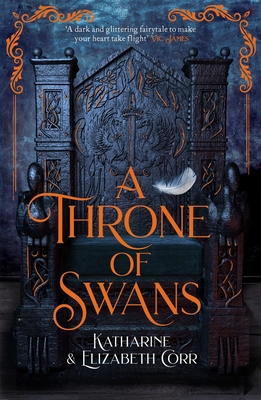 A Throne of Swans By Katharine Corr, Elizabeth Corr Cover Image