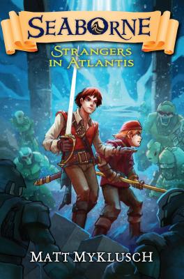Cover for Strangers in Atlantis (Seaborne #2)