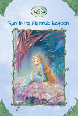 Rani in the Mermaid Lagoon (Disney Fairies) Cover