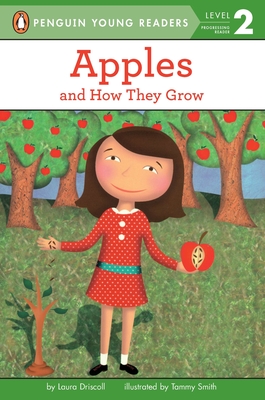 Apples: And How They Grow (Penguin Young Readers, Level 2)