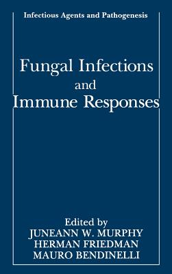 Fungal Infections and Immune Responses (Infectious Agents and Pathogenesis)