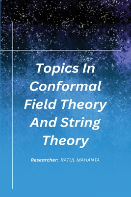 Topics In Conformal Field Theory And String Theory Cover Image