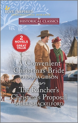 A Convenient Christmas Bride and the Rancher's Christmas Proposal By Rhonda Gibson, Sherri Shackelford Cover Image