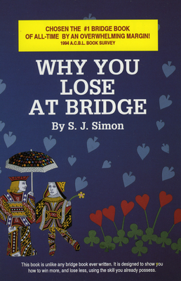 Why You Lose at Bridge By S. J. Simon Cover Image