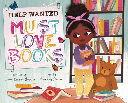 Help Wanted, Must Love Books By Janet Sumner Johnson, Courtney Dawson (Illustrator) Cover Image