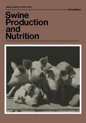 Swine Production and Nutrition (Animal Science Textbook)