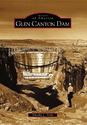 Glen Canyon Dam (Images of America) Cover Image