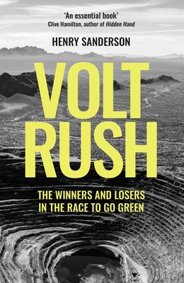 Volt Rush: The Winners and Losers in the Race to Go Green By Henry Sanderson Cover Image