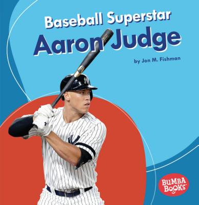 Baseball Superstar Aaron Judge (Bumba Books (R) -- Sports Superstars)