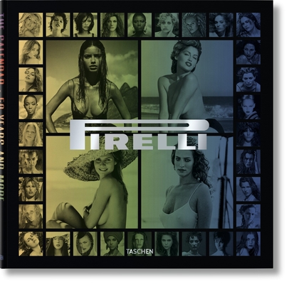Pirelli. the Calendar. 50 Years and More