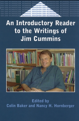An Introductory Reader to the Writings of Jim Cummins (Bilingual Education & Bilingualism #29) By Colin Baker (Editor), Nancy H. Hornberger (Editor) Cover Image