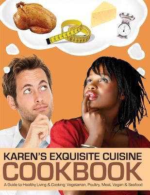 Karen's Exquisite Cuisine Cookbook By Karen E. Coruthers Cover Image