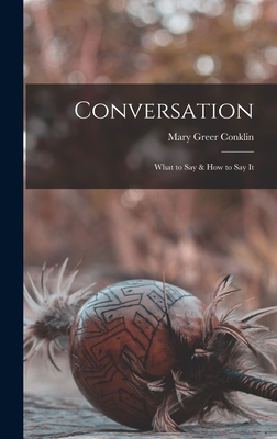 Conversation: What to Say & How to Say It Cover Image
