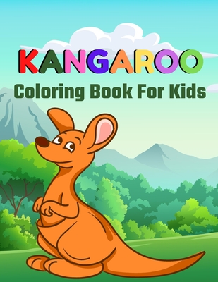 Kangaroo Coloring Book For Kids: A beautiful coloring books kids activity  (Paperback)