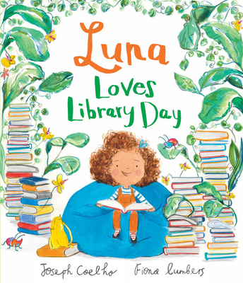 Luna Loves Library Day By Joseph Coelho, Fiona Lumbers (Illustrator) Cover Image