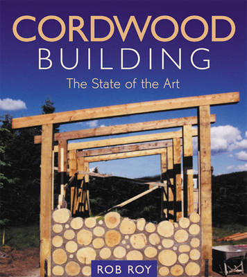 Cordwood Building: The State of the Art Cover Image