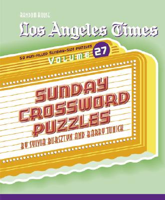 Los Angeles Times Sunday Crossword Puzzles, Volume 27 (The Los Angeles Times) Cover Image