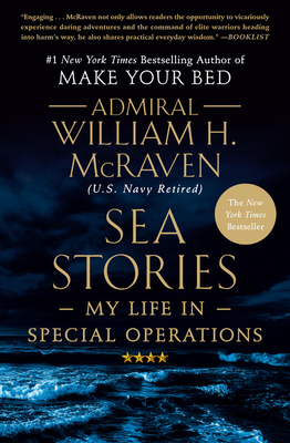 Sea Stories: My Life in Special Operations By Admiral William H. McRaven Cover Image