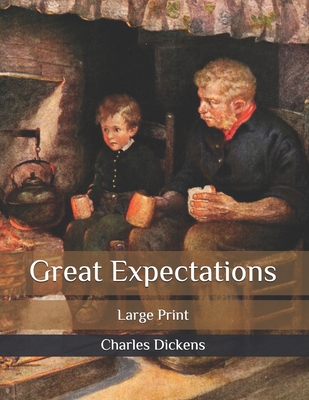 Great Expectations: Large Print By Charles Dickens Cover Image