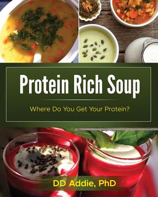Protein Rich Soup (Where Do You Get Your Protein? #1)
