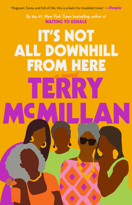 It's Not All Downhill From Here: A Novel By Terry McMillan Cover Image
