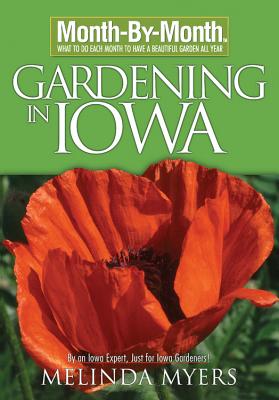 Month by Month Gardening in Iowa Cover Image