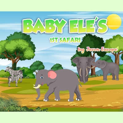 Baby Ele's 1st Safari Cover Image