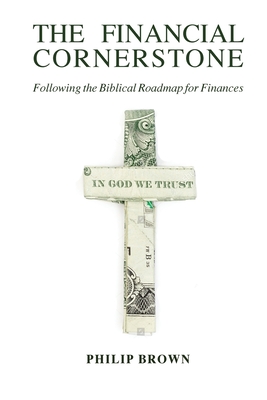 The Financial Cornerstone: Following the Biblical Roadmap for Finances Cover Image