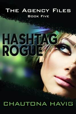 Hashtag Rogue (The Agency Files #5)