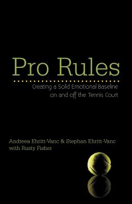 Pro Rules: Creating a Solid Emotional Baseline on and off the Tennis Court Cover Image