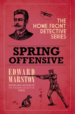 Spring Offensive: The Captivating Wwi Murder Mystery Series (Home Front Detective) Cover Image