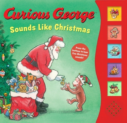 Curious George Sounds Like Christmas Sound Book: A Christmas Holiday Book for Kids By H. A. Rey Cover Image